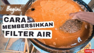 Cara Merawat Filter Air Sumur Bor yang Berkarat dan Berminyak