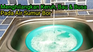 Busa dan Bau Air Sumur Bikin Pusing? Begini Cara Simpel Mengatasinya dengan Modal Murah!