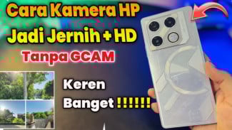HP 2 Jutaan Bisa Foto Jernih seperti Flagship, Begini Triknya Cuma Sekali Klik