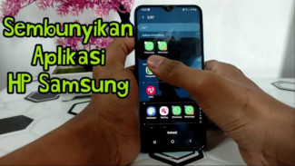Cara Paling Cepat Sembunyikan Aplikasi di HP Samsung, File Rahasia Jadi Aman