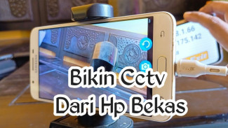 Ubah HP Bekas Jadi CCTV Canggih di Rumah, Bisa Pantau Semua Sudut Tanpa Biaya Tambahan
