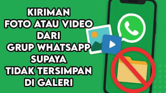 Trik Pengaturan WhatsApp Biar Memori HP Awet, File Kiriman Grup Tidak Lagi Menumpuk di Galeri