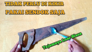 Gergaji Tumpul Langsung Tajam Pakai Sendok, Tanpa Kikir dan Dijamin Ampuh