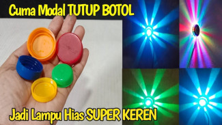 Tutup Botol Bekas Bisa Jadi Lampu Hias RGB Keren, Modal Cuma 500 Perak Saja