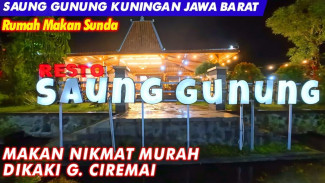 Saung Gunung Kuningan, Restoran Nuansa Desa dengan Live Music dan Menu Sunda Juara