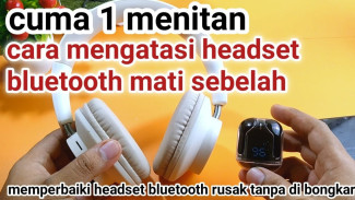 Cara Mengatasi Earphone Bluetooth Mati Sebelah Tanpa Bongkar dan Beli Baru