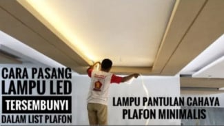 Cuma Modal Lampu Rp20 Ribu! Ini Cara Gampang Pasang Lampu LED Plafon yang Bikin Kagum!