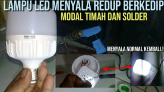 Lampu LED Berkedip & Redup? Ini 5 Langkah Mudah Cara Memperbaiki Lampu LED Mati Sebelah!