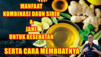 Campur Daun Sirih dan Jahe, Hasilnya Bikin Takjub! Khasiatnya Luar Biasa untuk Tubuh