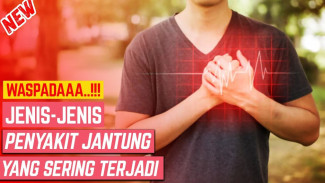 Terlihat Sehat Tapi Diam-Diam Berbahaya, 9 Jenis Penyakit Jantung Ini Sering Abaikan Tubuhmu