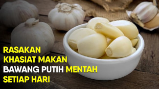 Mau Sehat Maksimal? Ini Manfaat Bawang Putih Mentah yang Bikin Tubuh Super Fit