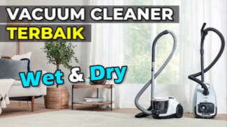 5 Rekomendasi Vacuum Cleaner Rumah yang Bagus, Awet, dan Hemat Listrik! Wajib Lihat Sebelum Beli