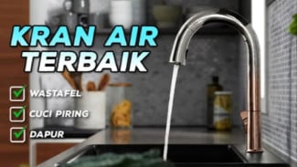5 Keran Dapur Anti Bocor & Anti Karat! Nomor 3 Dipakai di Rumah Sultan!