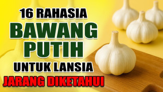 Umur 50+ Wajib Tahu! 16 Keajaiban Bawang Putih, Rahasia Sehat Jantung dan Otak Cuma Modal Bumbu Dapur