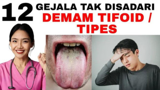 Kenali Gejala Khas Demam Tifoid dan 4 Kondisi Darurat Yang Tak Boleh Ditunda