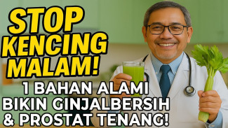 Sering Kencing Malam Bikin Tersiksa? Ternyata Ramuan Hijau Ini Rahasia Ginjal Bersih Tanpa Perlu Operasi