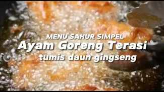 Menu Sat-Set! Trik Masak Ayam Goreng Terasi Biar Sahur Akan Mengenyangkan