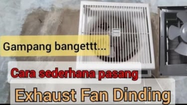 Cara Pasang Exhaust Fan
