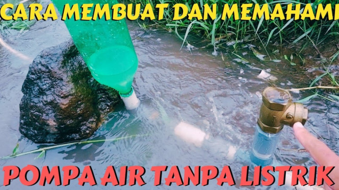 Membuat pompa air tanpa listrik