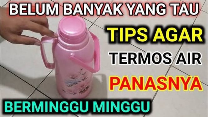 Tips Agar Air dalam Termos Tetap Panas Berminggu-minggu