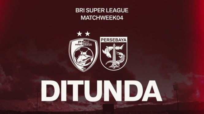 Laga PSM vs Persebaya ditunda.