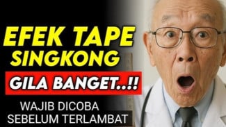 Jangan Kaget, Ini Rahasia Ajaib Sepotong Tape Singkong untuk Kesehatan: Lansia Wajib Simak