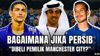 Apa Jadinya Jika Pemilik Manchester City Beli Persib Bandung?