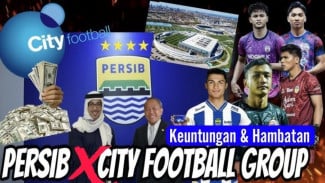 Persib Bandung Siap Naik Kelas ke Dunia, Negosiasi dengan City Football Group Sudah Dimulai?