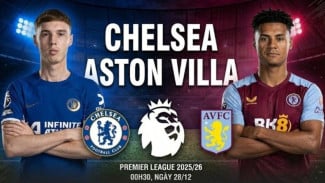 Tanding Dini Hari Nanti, Ini Prediksi Susunan Pemain Chelsea vs Aston Villa