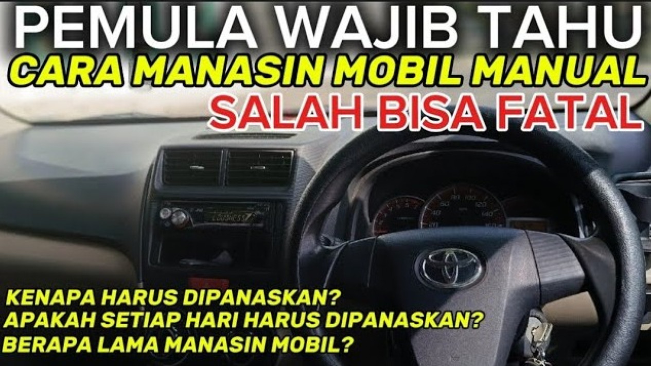 Cara panaskan mobil manual