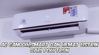 AC Polytron Smart Neuva Pro, Canggih Tapi Harganya Bikin Melongo!