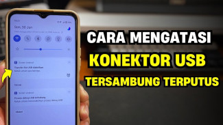 Cara Mudah Mengatasi Konektor USB Tersambung Terputus Sendiri