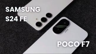 Poco F7 dan Samsung S24 FE, Duel Smartphone dengan Performa dan Fitur Menarik!