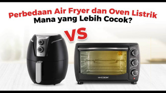Air Fryer vs Oven: Mana yang Lebih Cocok untuk Dapur Kamu?