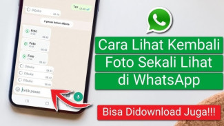 Foto Sekali Lihat WhatsApp Hilang? Begini Cara Mudah Melihat Kembali!