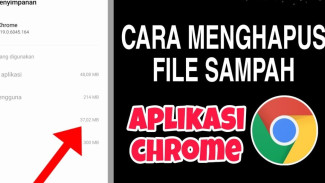 Chrome Makin Ngebut, Begini Cara Ampuh Menghapus Sampah Data Lemot!