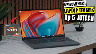 Laptop Harga 5 Jutaan Terbaik Agustus 2025 Andalan Mahasiswa Kejar Skripsi