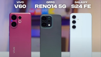 Raja HP 6 Jutaan: Vivo V60 vs OPPO Reno 14 5G vs Samsung S24 FE, Siapa Juaranya?