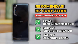 Sony Xperia 1 Mark II Smartphone Jadul 2020 Masih Bisa Bikin HP Flagship Terbaru Ketar Ketir