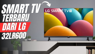 Ini Fitur Terbarunya Smart TV LG 32LR600 yang Bikin Pangling!