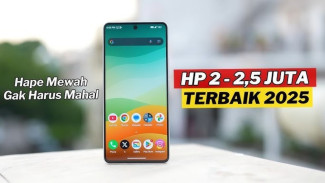 HP Terbaik Bawah 2,5 Juta 2025, Spek Gila Desain Kece Hemat Budget