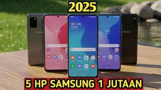 5 Rekomendasi Smartphone Samsung 1 Jutaan Terbaik 2025, Baterai Awet dan Kamera Jernih!