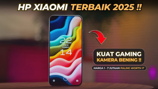 7 HP Xiaomi Terbaik 2025: Gaming Kencang, Kamera Bening, Kantong Aman!