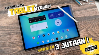 3 Rekomendasi Tablet Android Terbaik 2025, Spesifikasi Mumpuni Harga Terjangkau!