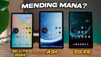 Samsung Galaxy Tab S6 Lite vs A9 Plus vs S9 FE, Perbandingan Tiga Tablet Beda Kelas!