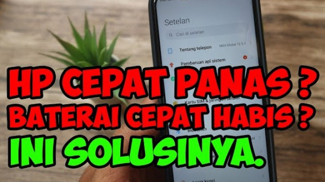 Tips Mengatasi HP Android Cepat Panas