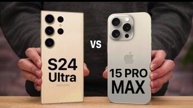 iPhone 15 Pro Max atau Samsung Galaxy S24 Ultra