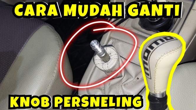 Cara Ganti Knob Persneling Mobil