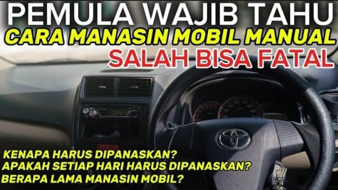 Cara panaskan mobil manual