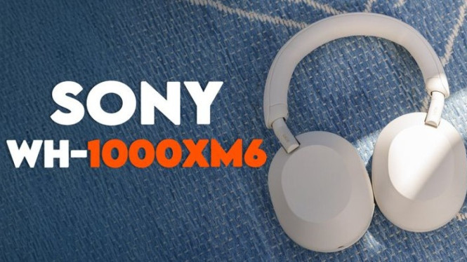 Review Lengkap Sony XM6: Headphone Premium yang Bikin Nagih!